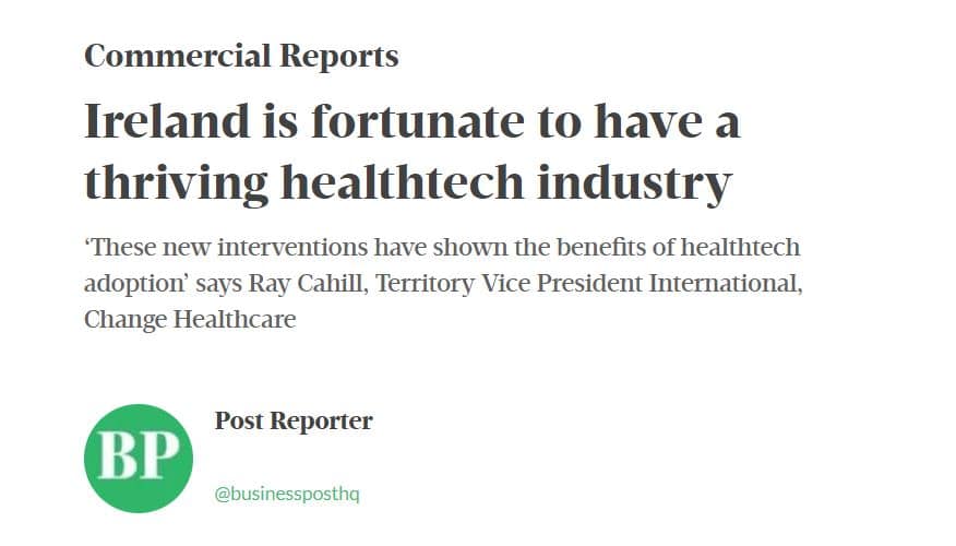Ray Cahill, Territory Vice President International, Change Healthcare (Business Post Article)