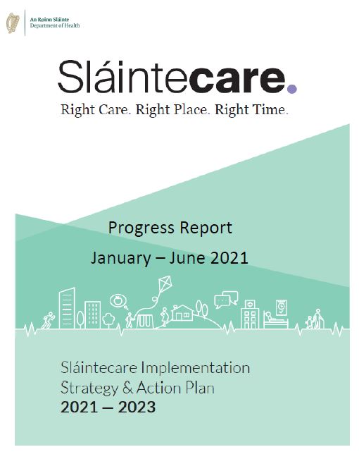 Department of Health – Sláintecare Progress Report June 2021